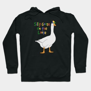 Silly Goose on the Loose Hoodie